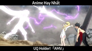 UQ Holder!「AMV」Hay Nhất