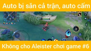 Auto bị săn cả trận ,auto cấm không cho Aleister chơi game #6