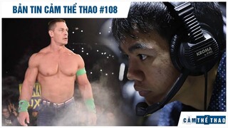 Bản tin Thể Thao #108 | Cena muốn trở lại WWE, Tinikun tái xuất, Bigkoro giải nghệ?