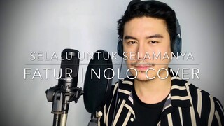 Selalu Untuk Selamanya | FATUR | NoLo Cover | Ramadan Mubarak 2020