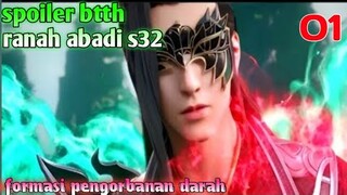 Batle Through The Heavens Ranah Abadi S32 Part 1 : Formasi Pengorbanan Darah