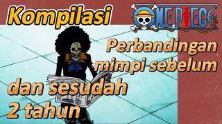 [One Piece] Kompilasi | Perbandingan mimpi sebelum dan sesudah 2 tahun