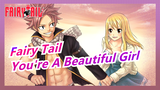 [Fairy Tail] Untuk Lucy - You're A Beautiful Girl