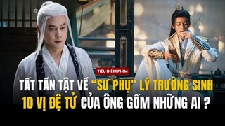 THIẾU NIÊN BẠCH MÃ TÚY XUÂN PHONG - TẤT TẦN TẬT VỀ SƯ PHỤ LÝ TRƯỜNG SINH VÀ 10 ĐỆ TỬ XUẤT CHÚNG !