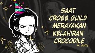 [One Piece] Saat Cross Guild Party Bersama - Cocodile, Buggy, Mihawk ft. Doffy (5/8/2023)