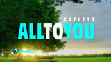 All To You - Kutless [With Lyrics]