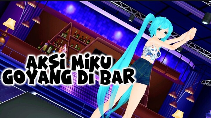 Aksi Goyang Miku di Bar yang Bikin Penonton Terpukau !