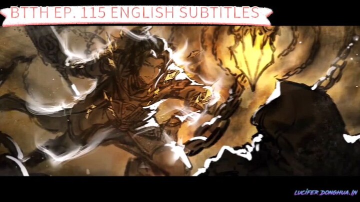 Battle Through The Heavens Episode 115 English Subtitles..     #btth