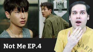 NOT ME เขา...ไม่ใช่ผม | EP.4 (Reaction)