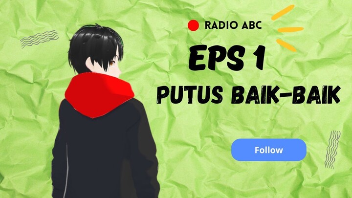 #RABC episode 1 Putus Baik Baik #Vcreator