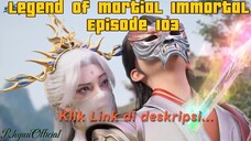 Legend Of Martial Immortal Episode 103
