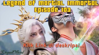 Legend Of Martial Immortal Episode 103