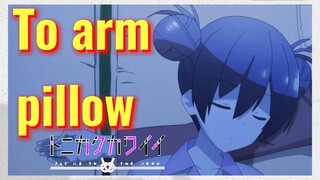 To arm pillow