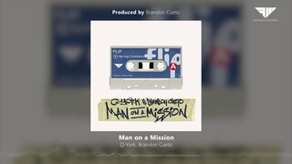 Q-York, Brandon Cueto - Man on a Mission (Prod. by Brandon Cueto)