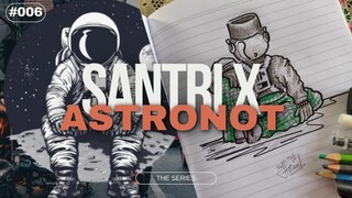 santri x astronot the series 006