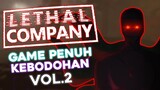 LETHAL COMPANY INDONESIA - GAME PENUH KEBODOHAN [VOL.2]