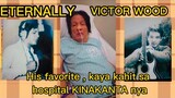 ETERNALLY with LYRICS plus Kumanta sa hospital | VICTOR WOOD | his favorite SONG #Eternally