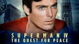 Superman IV : The Quest for Peace (1987) ซูเปอร์แมน 4 [พากย์ไทย]
