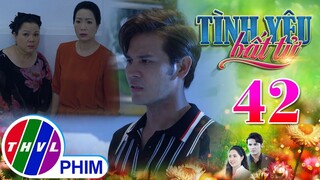 TÌNH YÊU BẤT TỬ - TẬP 42[4]: KẾ HOẠCH CỦA LÂM nhằm khiến mẹ mình chấp nhận Vân Anh