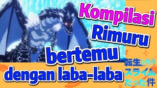 [Slime]Kompilasi | Rimuru bertemu dengan laba-laba