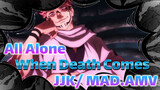 All Alone When Death Comes/ All Characters’ Battle Scenes Complete Compilation | JJK
