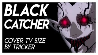 BLACK CATCHER - Black Clover OP 10 TV Size (Spanish Cover by Tricker)