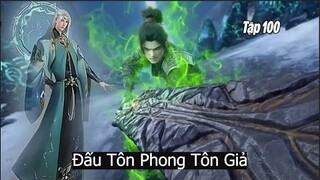 Đấu Phá Thương Khung Phần 5 Tập 100 Vietsub Thuyết Minh | 斗破苍穹年番 第100集: Tin tức Phong Tôn Giả