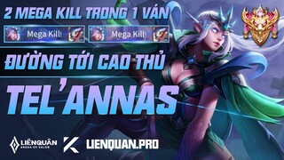 ĐƯỜNG TỚI CAO THỦ TEL'ANNAS LIÊN QUÂN MOBILE