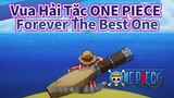 Vua hải tặc ONE PIECE| Forever The Best One（YYDS)