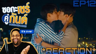 ชอกะเชร์คู่กันต์ A Boss and a Babe Ep.12 Reaction