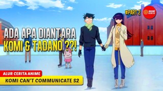 #2 LIBURAN MUSIM DINGIN DAN TAHUN BARU KOMI  - ALUR CERITA ANIME KOMI SAN WA kOMYUSHOU DESU S2