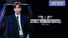 Street Woman Fighter 2 Episode 3 Sub Indo (2023)🇰🇷