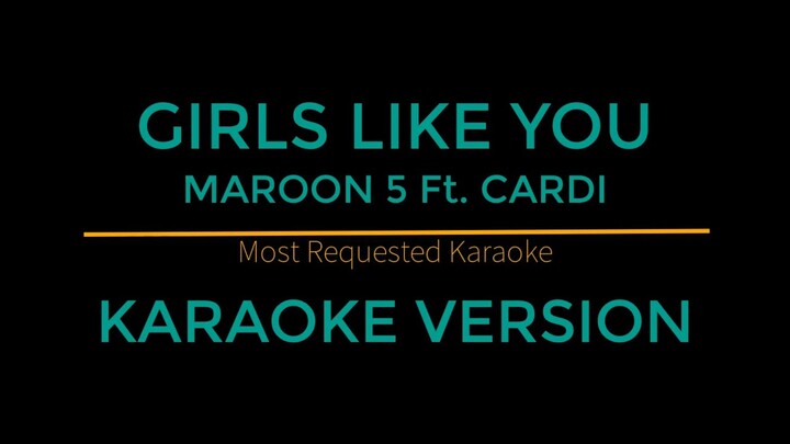 Girls Like You - Maroon 5 Ft. Cardi (Karaoke Version)