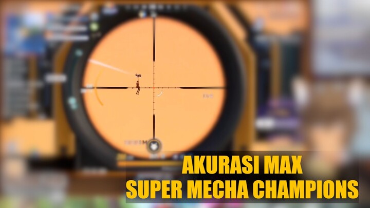 SNIPER AKURASI MAX Super Mecha Champion