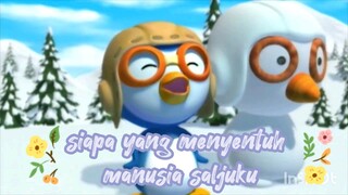 pororo musim 1: siapa yang menyentuh manusia saljuku