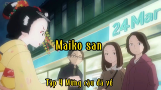 Maiko San_Tập 4 Mừng cậu đã về