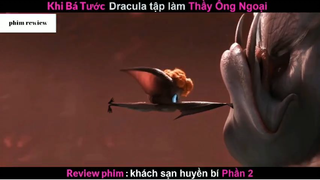 Tóm tắt phim Khách sạn huyền bí 2 phần 7 #phimreview