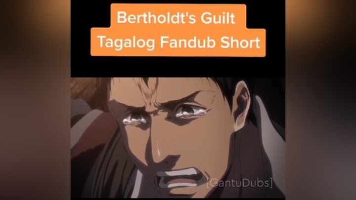 Bertholdt's Guilt pero Tagalog at may effort. tagalog fandub voiceover AttackOnTitan notcringe bert