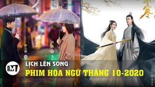 Giới thiệu phim Hoa Ngữ lên sóng tháng 10-2020 | Cdrama october 2020