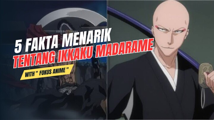 5 Fakta Menarik Tentang IKKAKU MADARAME | Bleach 🔥