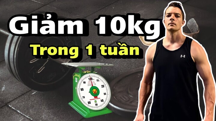 10 NGÀY SỤT CÂN ?!!