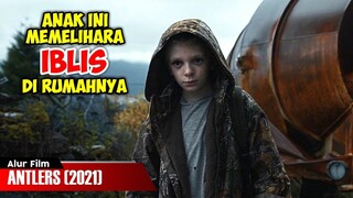 KISAH SEORANG ANAK YANG MEMELIHARA IBLIS DIRUMAHNYA | ALUR CERITA FILM ANTLERS (2021)