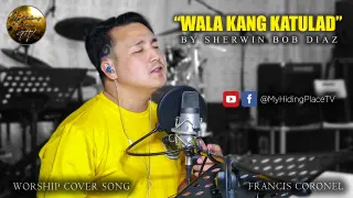 WALA KANG KATULAD (Cover) | Tagalog Christian Worship Song