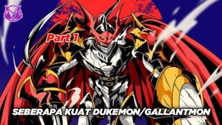 Seberapa Kuat Dukemon/Gallantmon Part 1