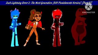 Zach Lightning Error 3: The Next Generation (800 Punishments Version) [Part 15]