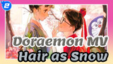 [Doraemon] This is the original mv of "Hair as Snow"!_2
