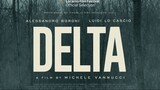 DELTA  Watch the full movie : Link in the description