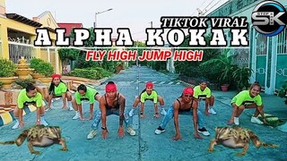 ALPHA KOKAK l FLY HIGH JUMP HIGH l TIKTOK VIRAL lDJ SANDY l DANCE FITNESS l STEPKREW GIRLS