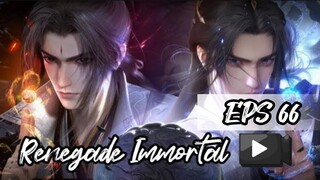 RENEGADE IMMORTAL EPS 66 (TERBARU)