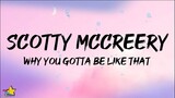 Scotty McCreery - Why You Gotta Be Like That (Lyrics)